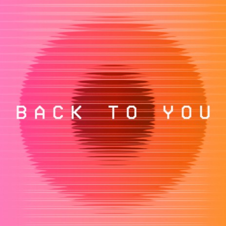 Back to You | Boomplay Music