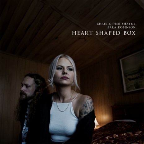 Heart Shaped Box ft. Sara Robinson | Boomplay Music