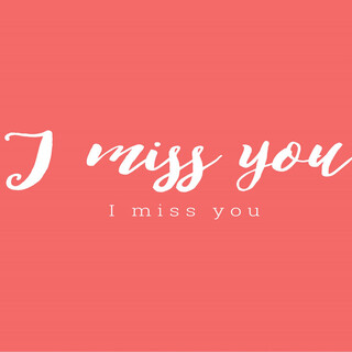 I Miss You