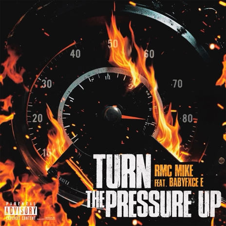 Turn The Pressure Up ft. Babyfxce E | Boomplay Music