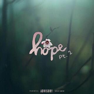 Hope, Pt. 2