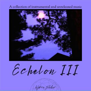 Echelon III