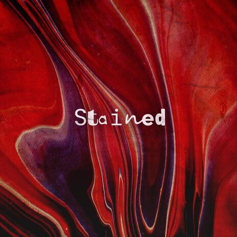 Stained | Boomplay Music