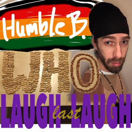 Who Laugh Last Laugh | Boomplay Music