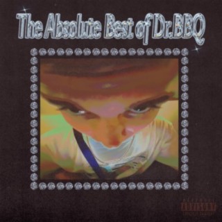 THE ABSOLUTE BEST OF DR.BBQ
