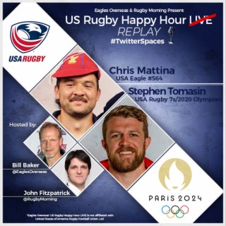 US Rugby Happy Hour LIVE | Eagle #564 Chris Mattina | August 23, 2023