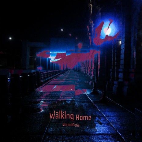 Walking Home | Boomplay Music