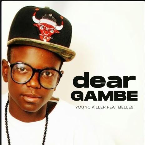 Dear Gambe ft. Belle9 | Boomplay Music