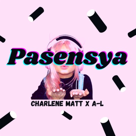 Pasensya ft. A-L | Boomplay Music