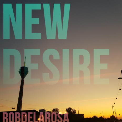 New Desire | Boomplay Music