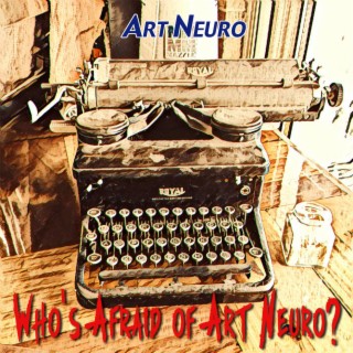 Who's Afraid of Art Neuro?