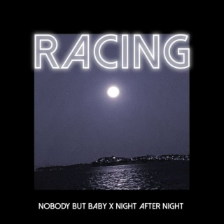 Nobody but Baby x Night After Night