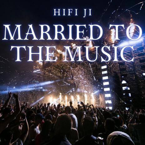 Married to the Music