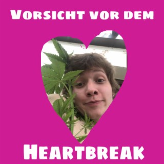 Vorsicht vor dem Heartbreak!!!