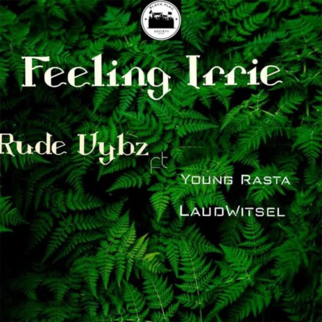 Feeling Irrie (feat. Young Rasta & LaudWitsel) | Boomplay Music