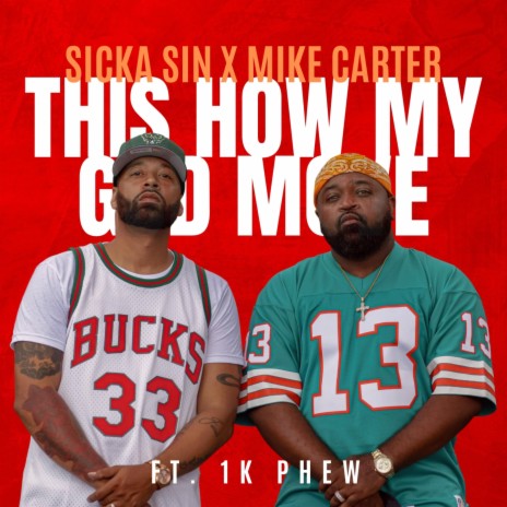 This How My God Move ft. Mike Carter & 1K Phew