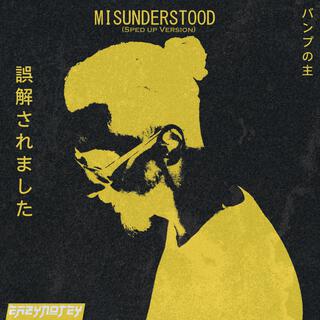 MISUNDERSTOOD (Sped Up Verison) (Sped Up Version)