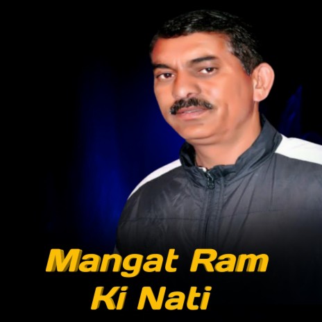 Mangat Ram Ki Nati ft. Dhani Ram Sharma | Boomplay Music