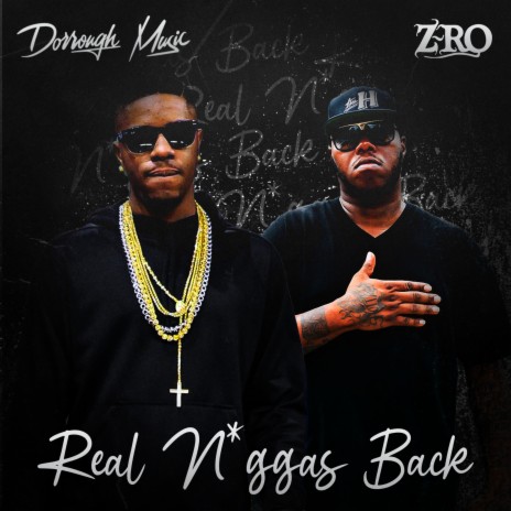 Real Niggas Back ft. Z-RO