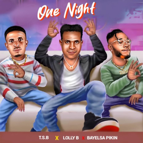 One Night ft. Bayelsa Pikin & Lolly B | Boomplay Music