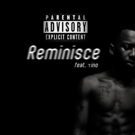 Reminisce ft. Tino S | Boomplay Music