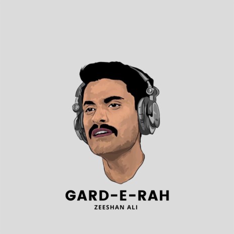 Gard-e-Rah | Boomplay Music