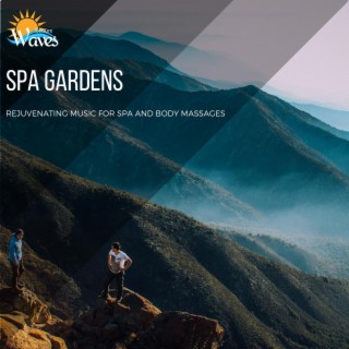 Spa Gardens - Rejuvenating Music for Spa and Body Massages