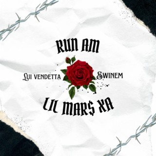 Run am ft. Lui vendetta & Swinem lyrics | Boomplay Music