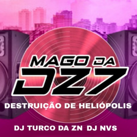 DESTRUIÇÃO DE HELIÓPOLIS ft. DJ TURCO DA ZN | Boomplay Music