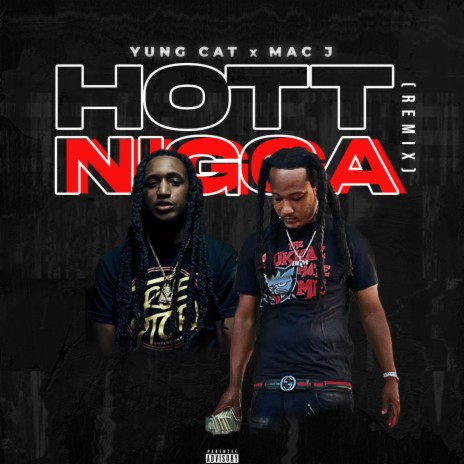 Hott Nigga (Remix) ft. Mac J