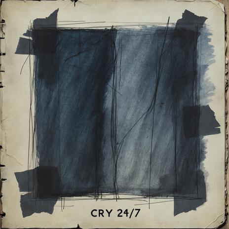 cry 24/7 | Boomplay Music