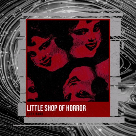 Little Shop Of Horrors | Boomplay Music