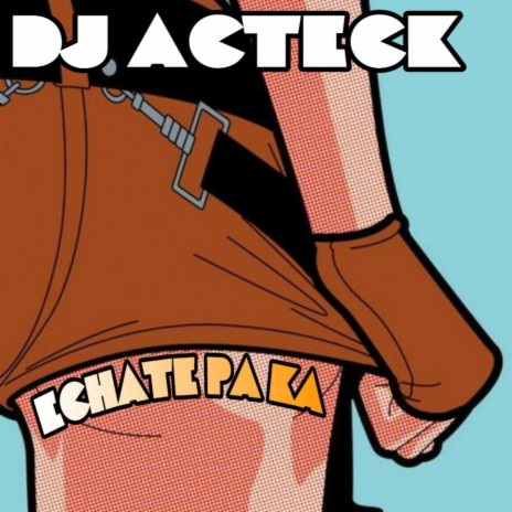 Echate Pa Ka | Boomplay Music