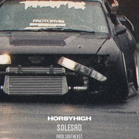 Solesad ft. Horsyhigh | Boomplay Music