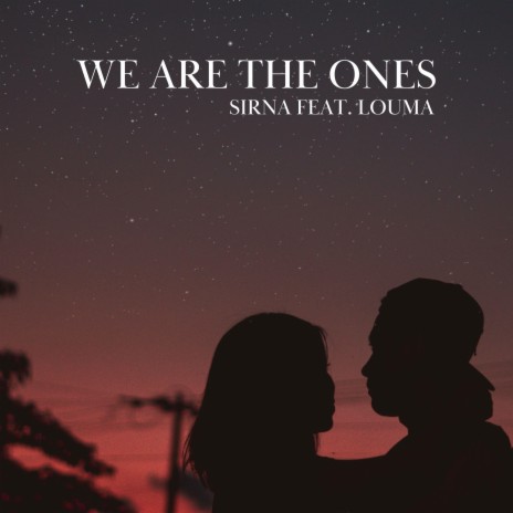 We Are The Ones (feat. Louma) (Festival Mix) | Boomplay Music