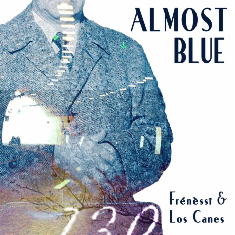 Almost Blue ft. Los Canes | Boomplay Music