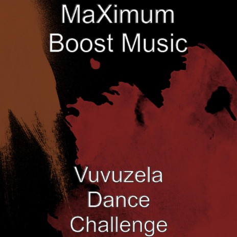 Vuvuzela Dance Challenge | Boomplay Music