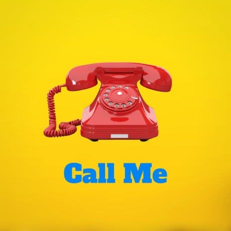 Call Me | Boomplay Music