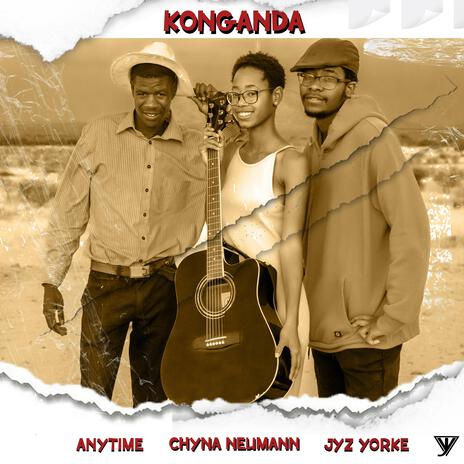 Konganda ft. Chyna Neumann & Anytime | Boomplay Music