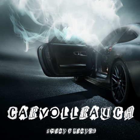 car voll rauch ft. Pray83 | Boomplay Music