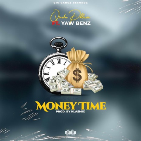 Money Time ft. GIG GANGZ & Yawbenz | Boomplay Music