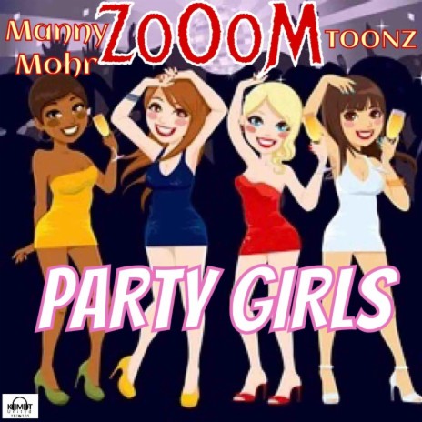 PARTY GIRLS ft. Manny Mohr & TOONZ | Boomplay Music