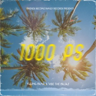 1000 PS ft. Vibe the Palms lyrics | Boomplay Music