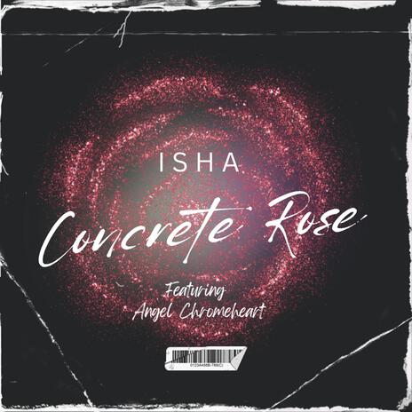 Concrete Rose ft. Angēl Chromeheart | Boomplay Music