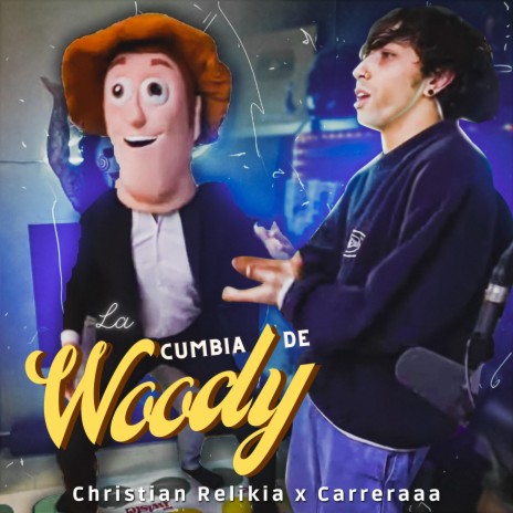 La Cumbia De Woody ft. Carreraaa | Boomplay Music