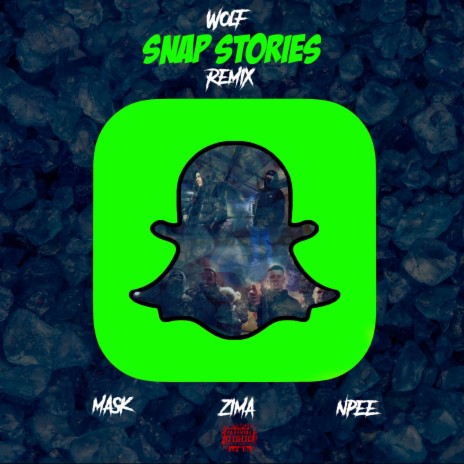 Snap Stories (Remix) ft. Mask, Npee & Zima | Boomplay Music