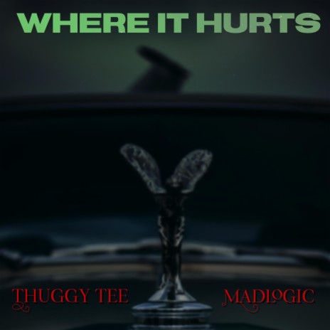Where it Hurts ft. Madlogic | Boomplay Music