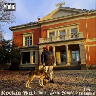 Rockin Wit (feat. Dizzy Wright & Lizzy Tha Murderah)
