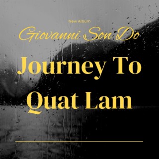 Journey to Quat Lam