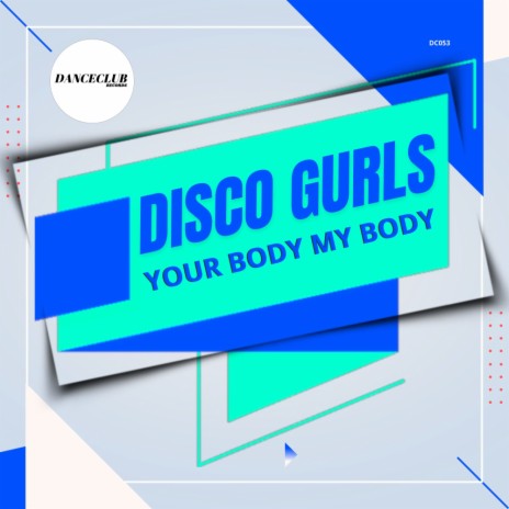 Your Body My Body (Extended Mix)